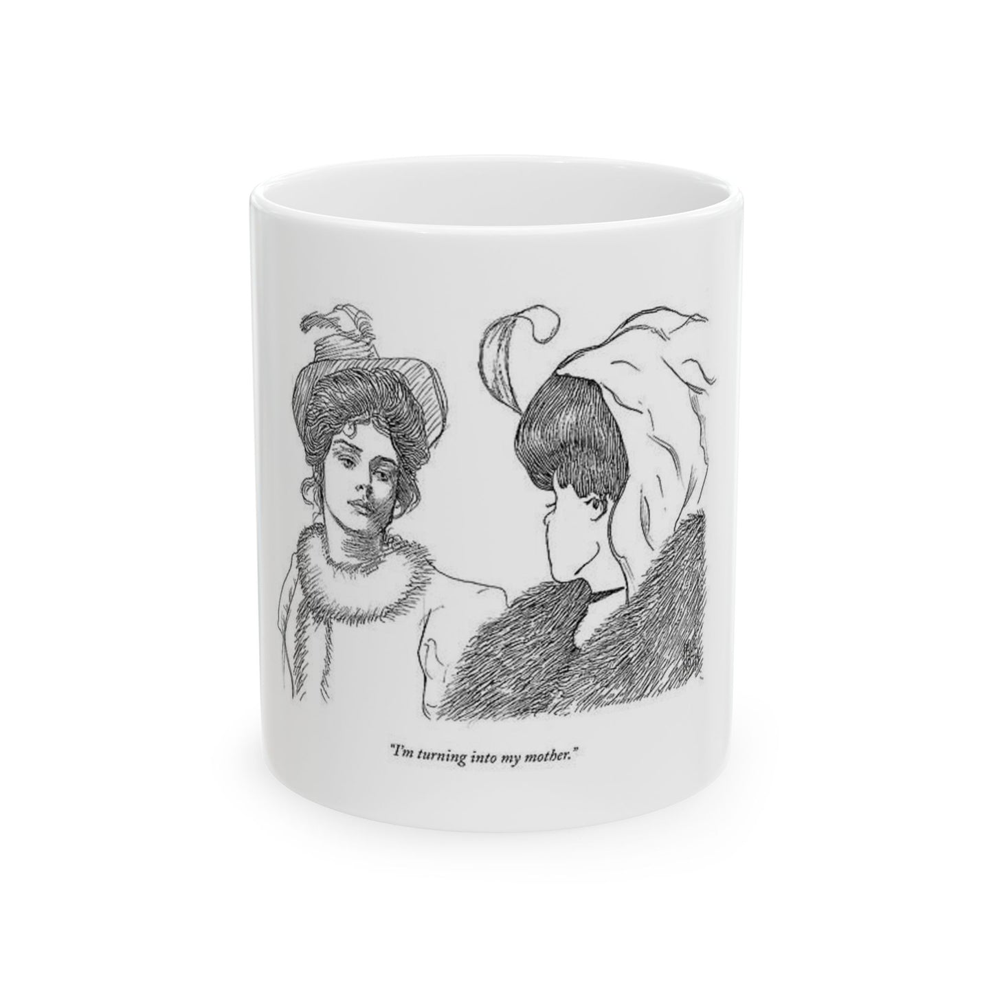 "I'm Turning Into My Mother" Mug 11oz & 15oz Options